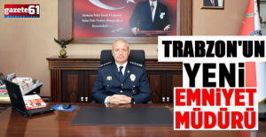 Trabzon'un Yeni Emniyet Müdürü Kimdir?