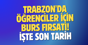 Trabzon'da öğrenciler için burs fırsatı! İşte son tarih...