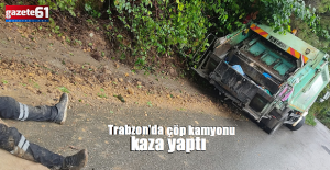 Trabzon’da çöp kamyonu kaza yaptı