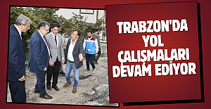 Trabzon’da yol çalışmaları devam ediyor! Başkan Genç incelemelerde bulundu