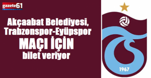 Akçaabat Belediyesi,  Trabzonspor-Eyüpspor maçına bilet veriyor