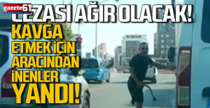 Aracından inip saldıran yandı