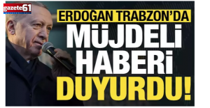 Başkan Erdoğan müjdeyi verdi! "Üçüncüsünü Trabzon'a yapacağız"