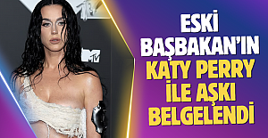 eski Başbakan’ın Katy Perry ile aşkı belgelendi