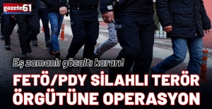 FETÖ/PDY silahlı terör örgütüne operasyon