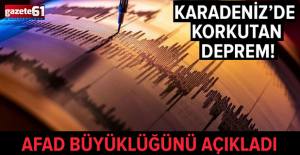 Karadeniz'de korkutan deprem!