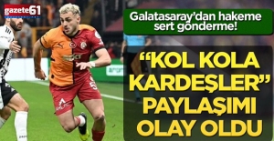 Galatasaray’dan olay hakem paylaşımı! “Kol Kola Kardeşler”