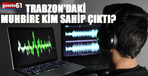 KİM BU TRABZON'DAKİ MUHBİR?