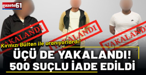 Kırmızı Bülten ile aranıyorlardı...