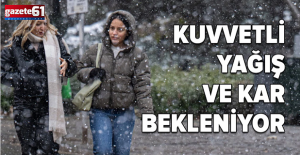 Kuvvetli yağış ve kar bekleniyor