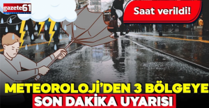 Meteoroloji'den saatli uyarı! 3 bölgede sağanak!
