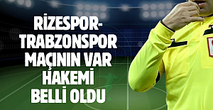 Rizespor - Trabzonspor maçı VAR ekibi açıklandı