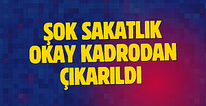 Şok sakatlık. Okay kadrodan çıkarıldı