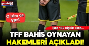 TFF bahis oynayan hakemleri açıkladı! İşte 152 kişilik liste...