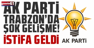Trabzon AK Parti'de iki istifa!