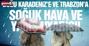 Trabzon dikkat! Soğuk hava dalgası geliyor