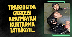 Trabzon'da gerçeği aratmayan kurtarma tatbikatı...