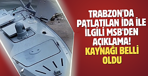 Trabzon'da patlatılan İDA ile ilgili MSB'den açıklama! Kaynağı belli oldu