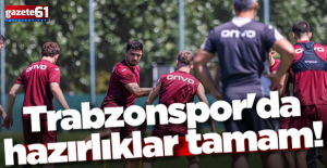 Trabzonspor'da Eyüp maçı hazırlıklar tamam!