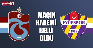 Trabzonspor - Eyüpspor maçının hakemi belli oldu