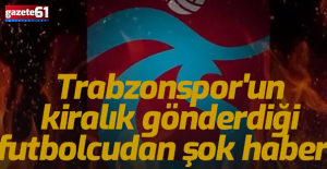 Trabzonspor'un kiralık gönderdiği futbolcudan şok haber!