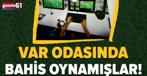 Türk futbolunda bahis depremi! VAR odasında bahis iddiası