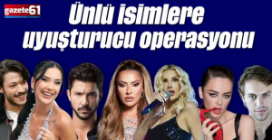 Ünlü isimlere uyuşturucu operasyonu!