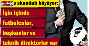 Türk futbolunda bahis skandalı büyüyor!