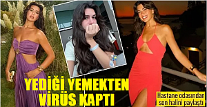 Yediği yemekten virüs kaptı!