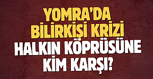 Yomra’da bilirkişi krizi…Halkın köprüsüne kim karşı?