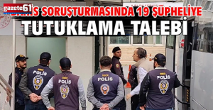 Bahis soruşturmasında yeni gelişme: 19 şüpheli hakkında tutuklama talebi
