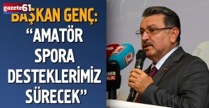 Başkan Genç: “Amatör spora desteklerimiz sürecek”