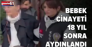 Bebek cinayeti 18 yıl sonra aydınlandı... Katil iş kadını çıktı