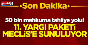 50 bin mahkuma tahliye yolu! 11. Yargı paketi Meclis'e sunuluyor