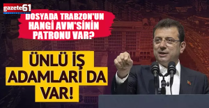 Ekrem İmamoğlu iddianamesinde Trabzon'daki AVM'nin sahibi var...