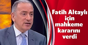 Fatih Altaylı için mahkeme kararını verdi