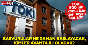 500 bin konut için geri sayım başladı! Başvurular açıldığında avantajlı kim olacak!