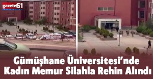 Gümüşhane Üniversitesi’nde Kadın Memur Silahla Rehin Alındı