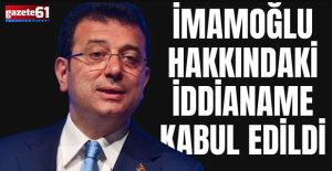 İmamoğlu iddianamesi kabul edildi!
