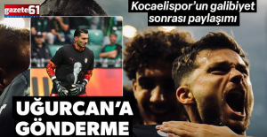 Kocaelispor'dan Uğurcan Çakır'a gündem olan gönderme