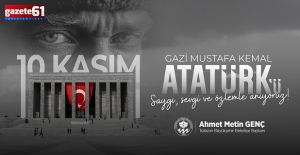 Mustafa Kemal Atatürk'ü Saygı, Sevgi ve Özlemle Anıyoruz