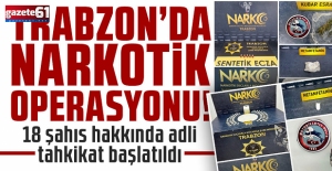 Trabzon'da kaçakçılık operasyonlarında 18 şüpheli yakalandı!