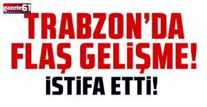 Trabzon'da şok istifa... Başkan Yardımcılığı ve yönetim kurulu üyeliğinden istifa etti!