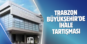 Trabzon Büyükşehir’de İhale tartışması