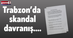 Trabzon’da skandal davranış….