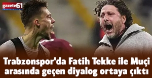 Trabzonspor'da Fatih Tekke ile Muçi arasında geçen diyalog ortaya çıktı...