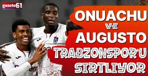 Trabzonspor'da Onuachu ve Augusto rüzgarı esiyor