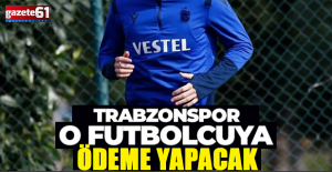 Trabzonspor eski oyuncusuna ödeme yapacak!