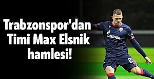  Trabzonspor'dan Timi Max Elsnik hamlesi!