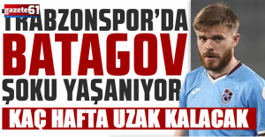Trabzonspor’a Batagov şoku..